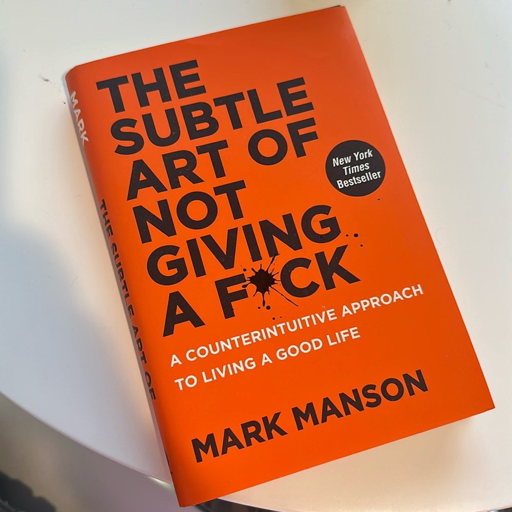 The Subtle Art of Not Giving a F*ck by Mark Manson - Book
